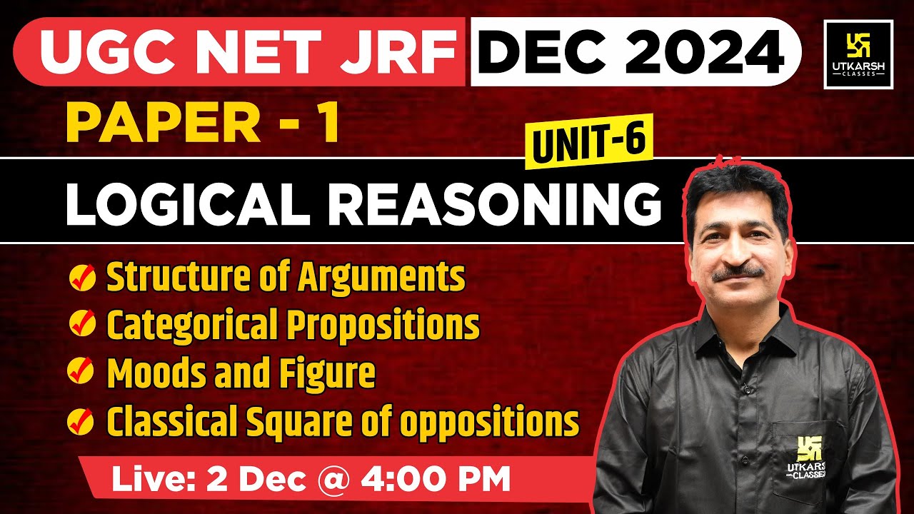 UGC NET JRF DEC 2024 | Logical Reasoning | Paper 1 | Structure of Arguments | UGC NET | By Anil Sir