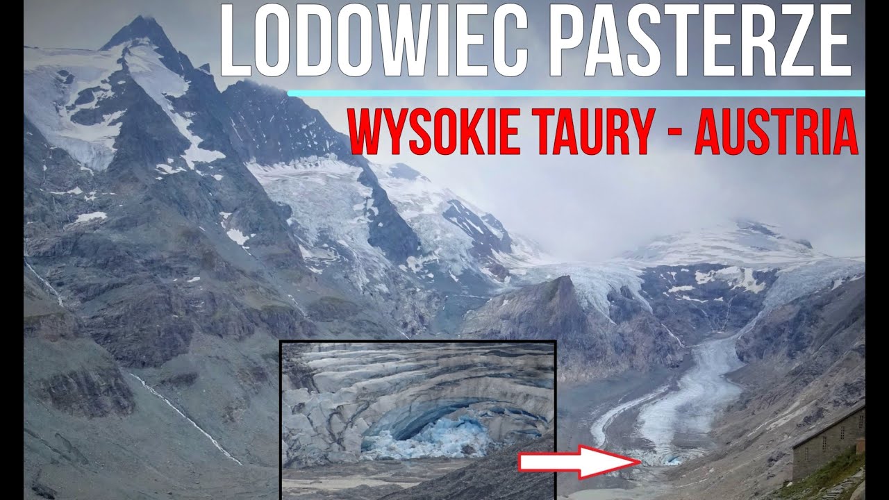Lodowiec Pasterze (Großglockner) - Austria, Wysokie Taury, Sierpień 2023r.