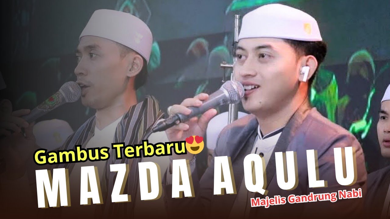 GAMBUS (MAZDA AQULU) ENAK DI DENGAR TERBARU MAJELIS GANDRUNG NABI 😍