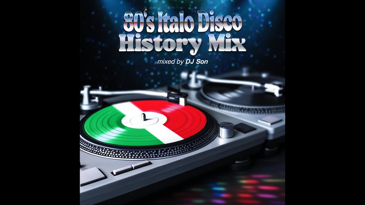 80's Italo Disco History Mix, Dj Son . LOS 70 EXITOS MAS GRANDES DEL ITALO DISCO EN UNA HORA!!!!!!!!