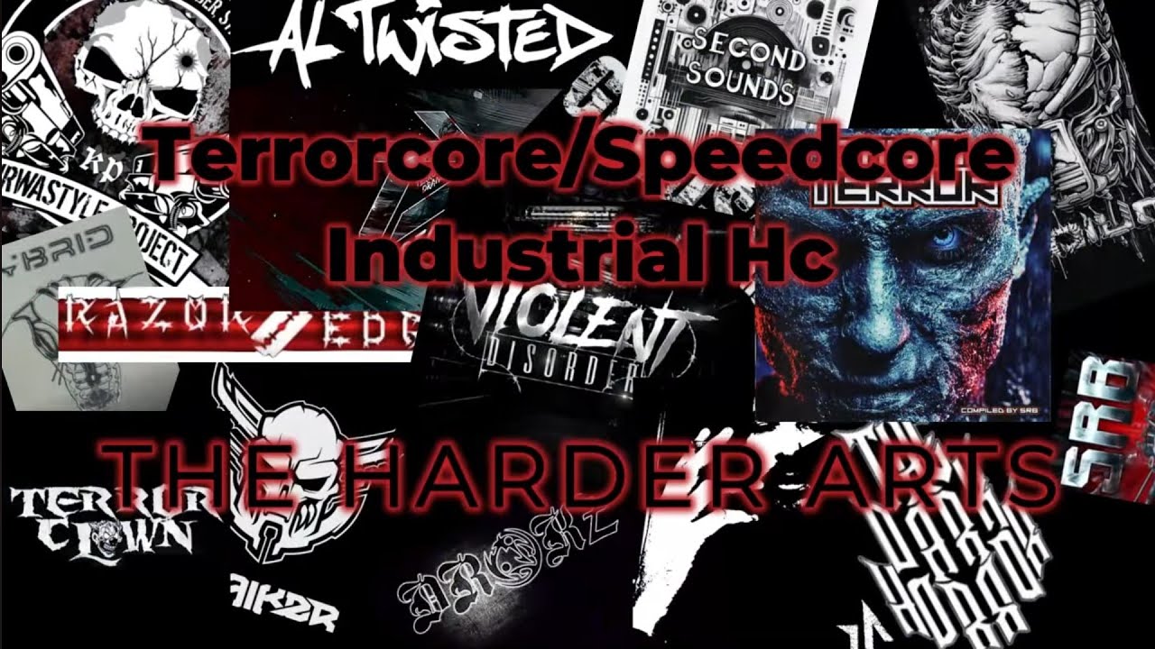THE HARDER ARTS - #Terrorcore #Speedcore #Industrial Hc