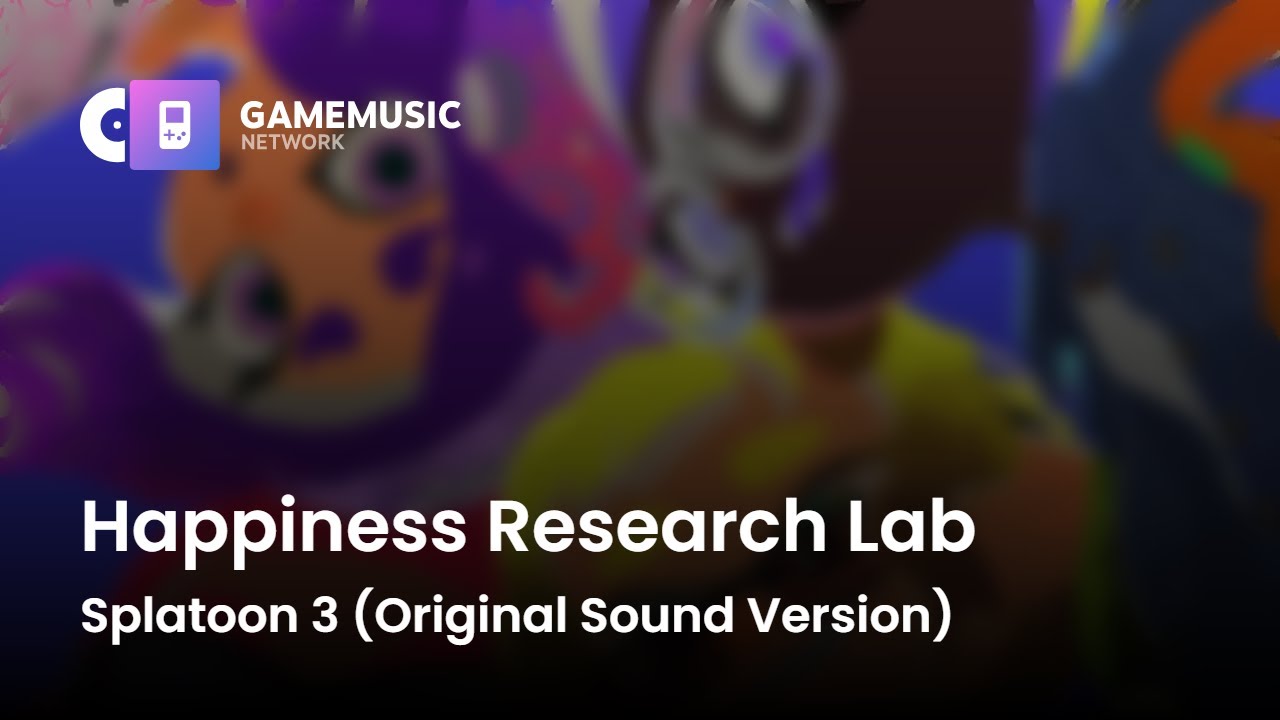 Happiness Research Lab - Splatoon 3 (Original Sound Version) [OST]