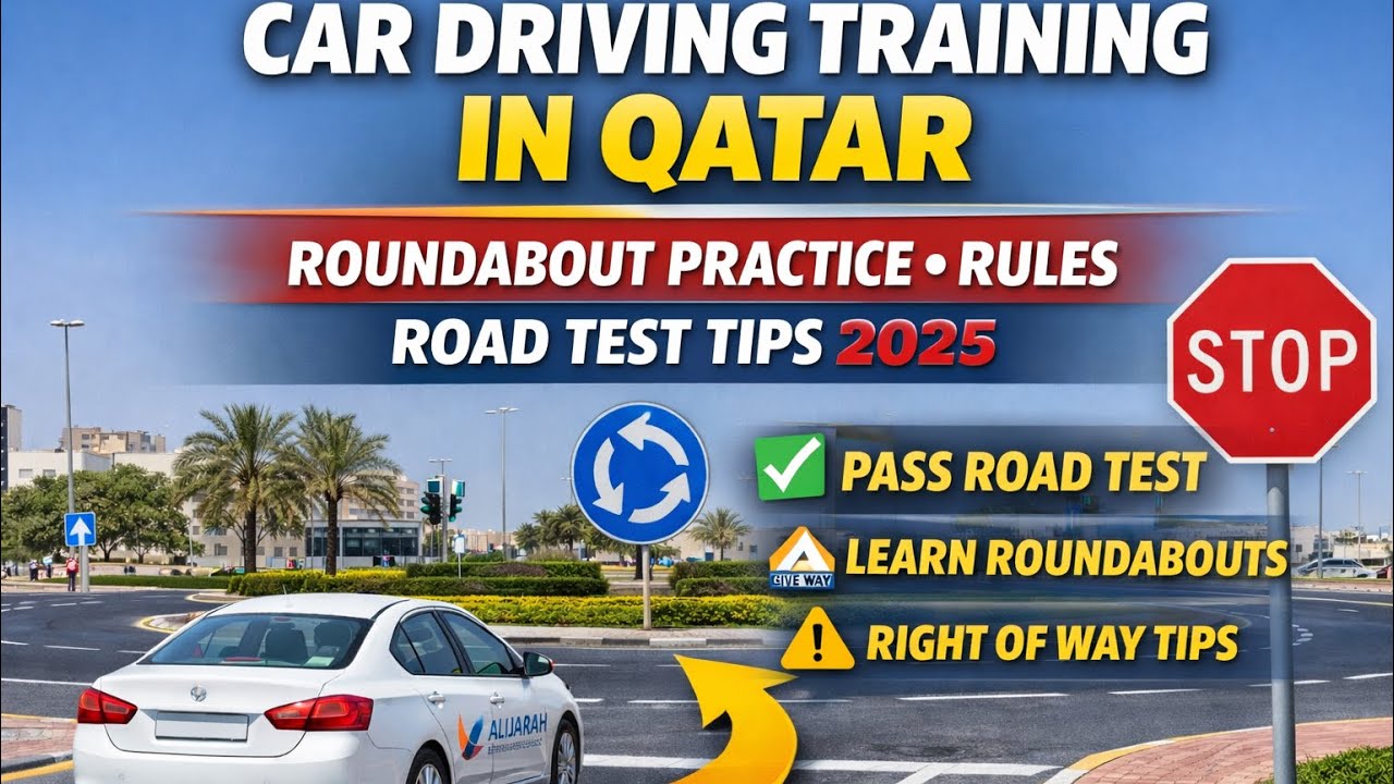 Car Driving Training in Qatar | Roundabout Practice, Rules & Road Test Tips 2025