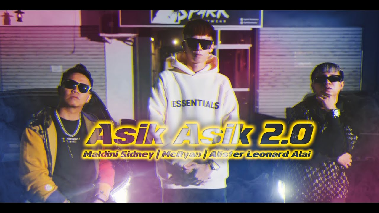 Asik Asik 2.0 - Maldini Sidney | Mc Ryan | Alister Leonard Alai (Official Music Video)