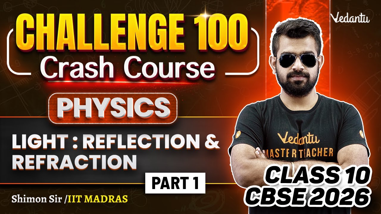 Light | Reflection and Refraction Part 1 | Class 10 Physics Challenge 100 | CBSE 2026 🔥 Shimon Sir