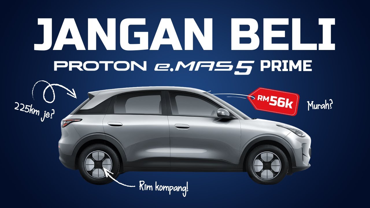 Proton eMAS 5: JANGAN BELI SEBELUM TENGOK VIDEO NI!
