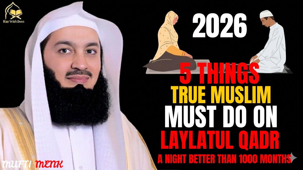 If Tonight Is Laylatul Qadr… Do These 5 Things Before Fajr | Powerful Night of Decree Reminder