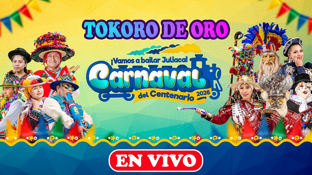 🔴 EN VIVO AHORA -  Concurso TOKORO DE ORO 2026 - CARNAVALES JULIACA