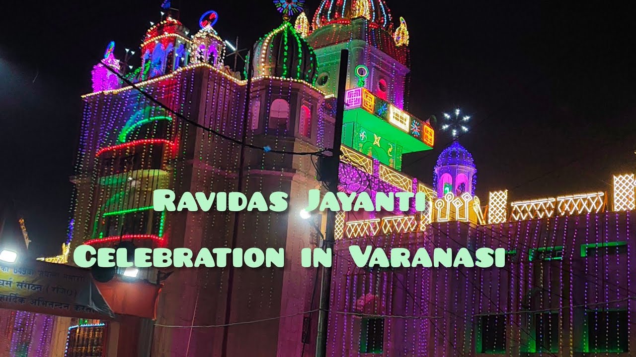 RAVIDAS JAYANTI CELEBRATION IN VARANASI