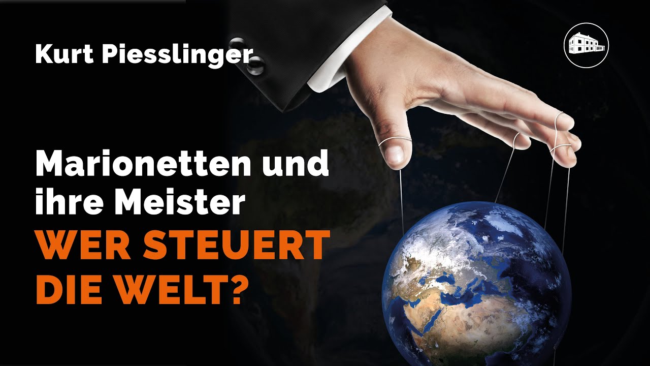 Marionetten und ihre Meister – Wer steuert die Welt? - Kurt Piesslinger
