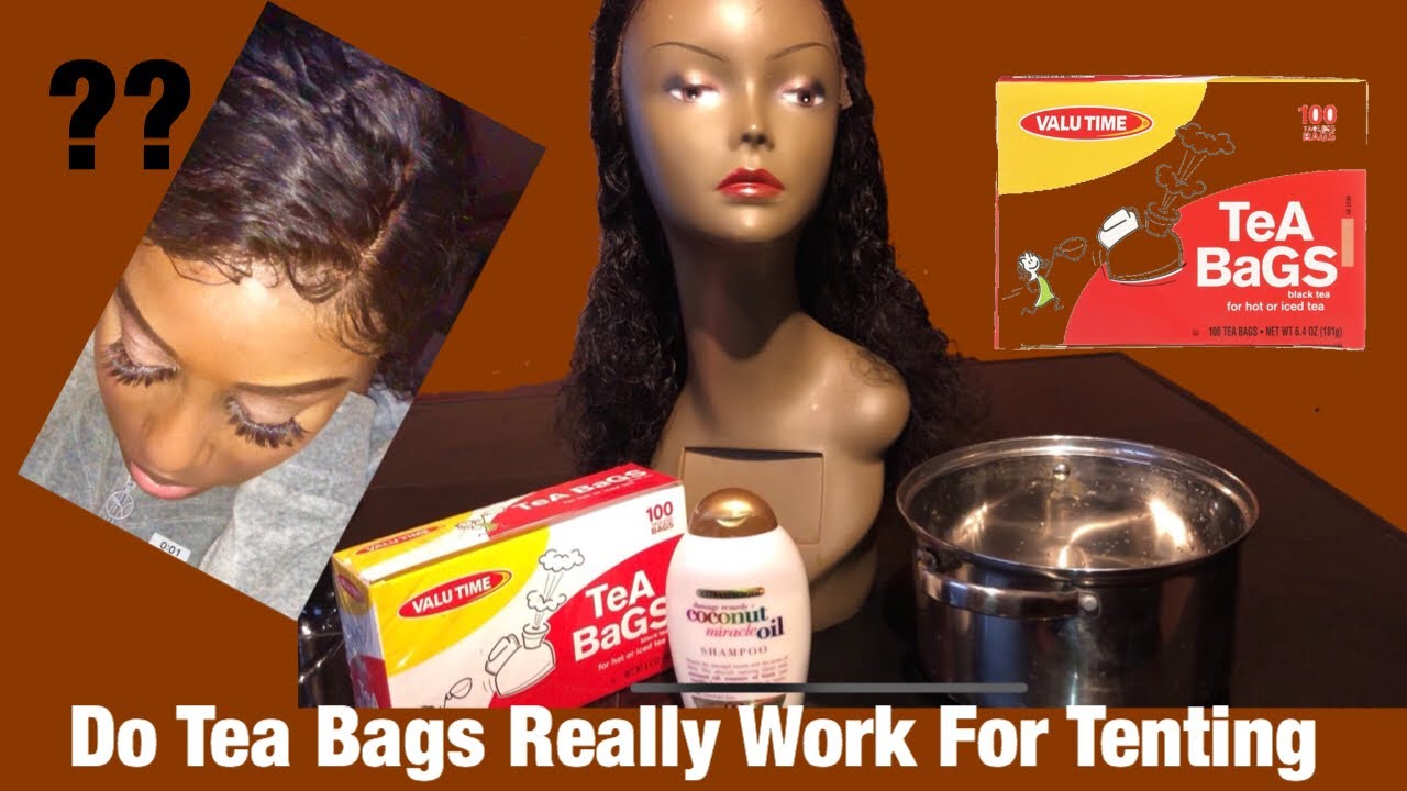 BEST WAY TO TENT YOUR LACE FRONT (TEA BAG METHOD)