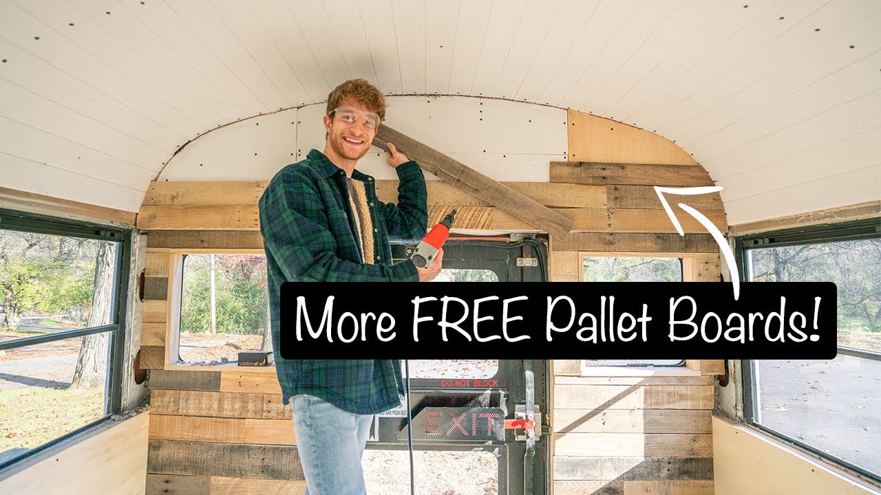 More FREE DIY Pallet Board Walls in School Bus Home & B4 I DIE BTS - Skoolie Build Ep. 21