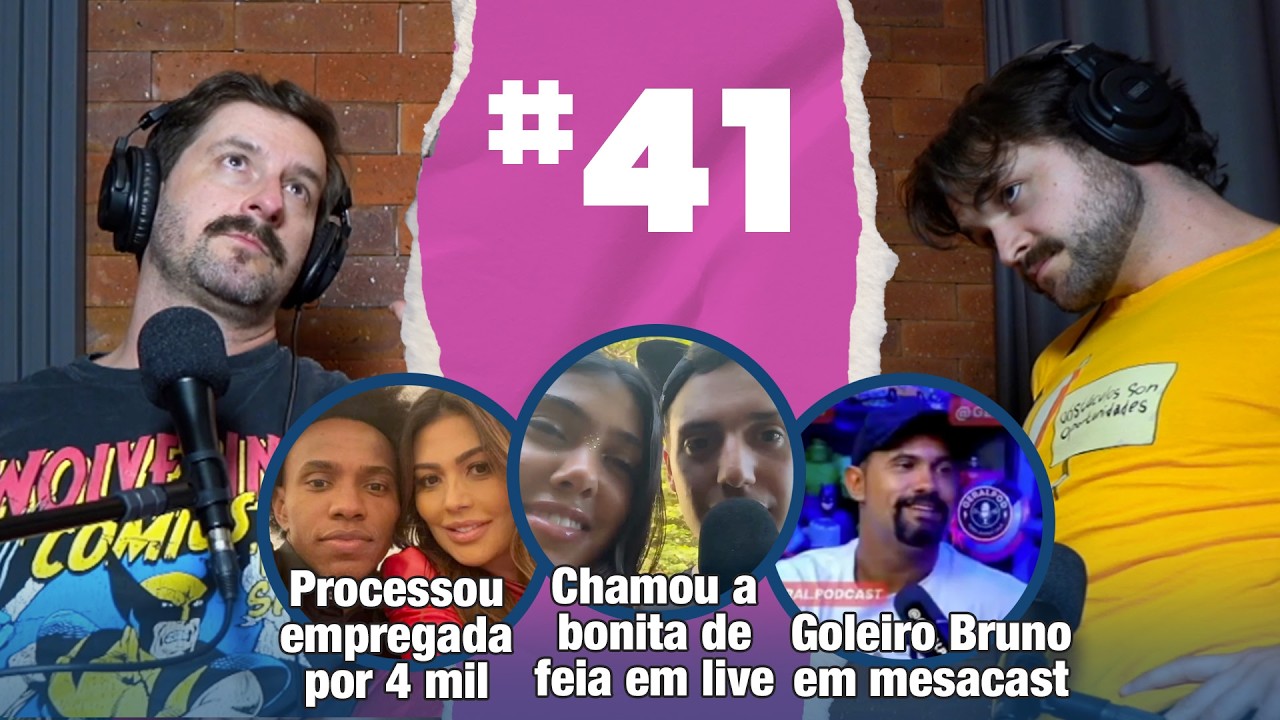 #041 Mulheres extraordinárias, Carnaval, goleiro Bruno em mesacast, Mulher de William x empregada