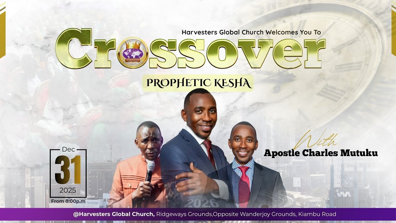 31ST DECEMBER 2025 | CROSSOVER KESHA | APOSTLE CHARLES MUTUKU