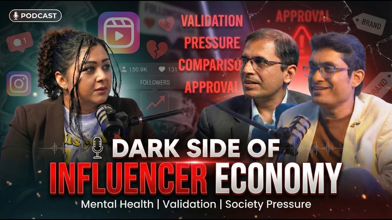 Dark Side of Influencer EconomyMenta l Health| Validation | Society Pressure