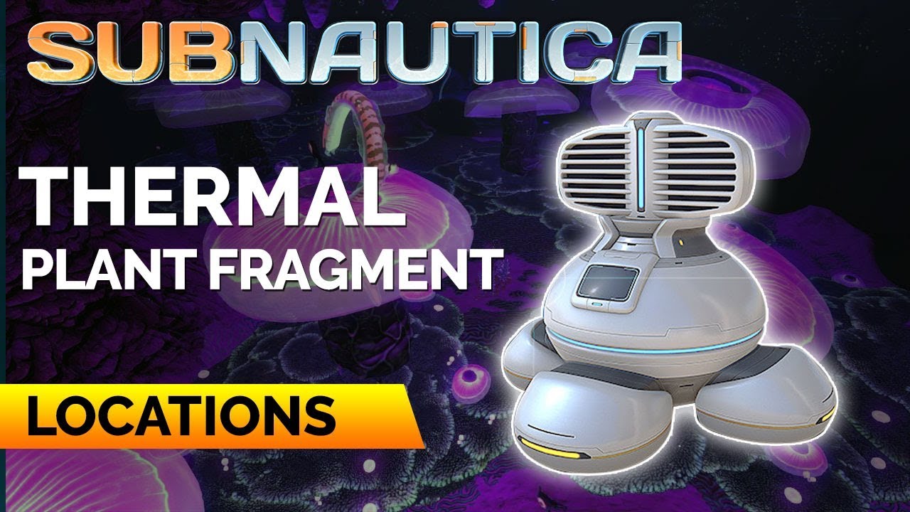 Thermal Plant Fragment Locations | SUBNAUTICA