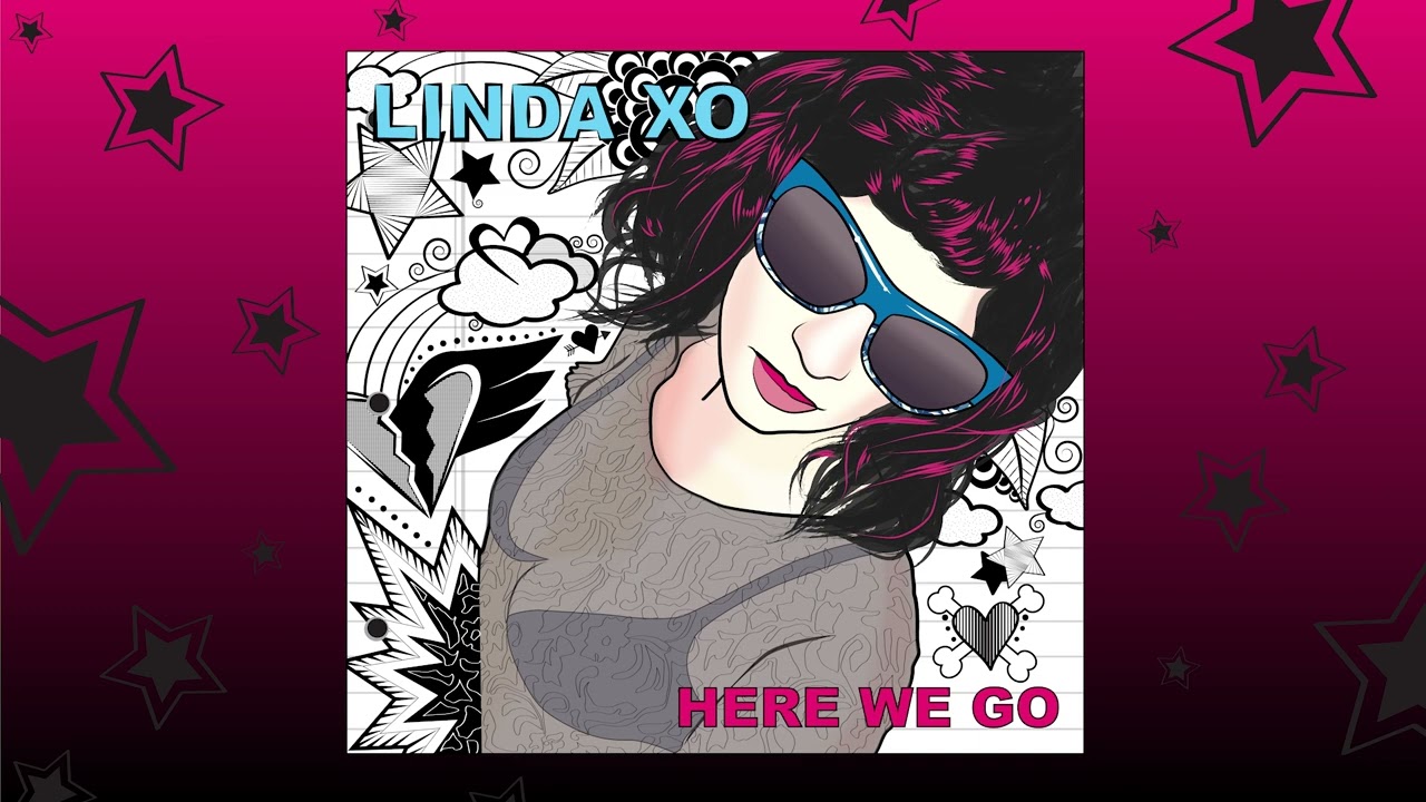 Here We Go ✨ Linda XO
