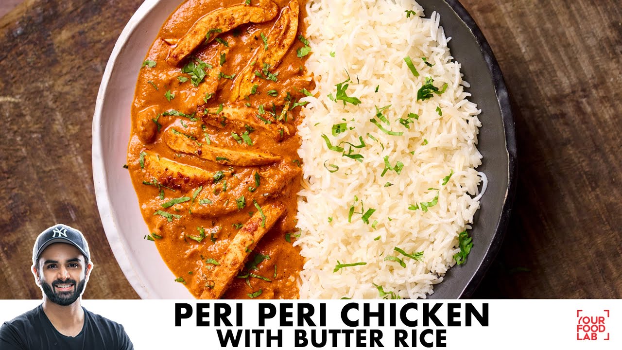 Peri Peri Chicken with Butter Rice | Spicy Homemade Peri Peri Sauce | पेरी पेरी चिकन | Sanjyot Keer
