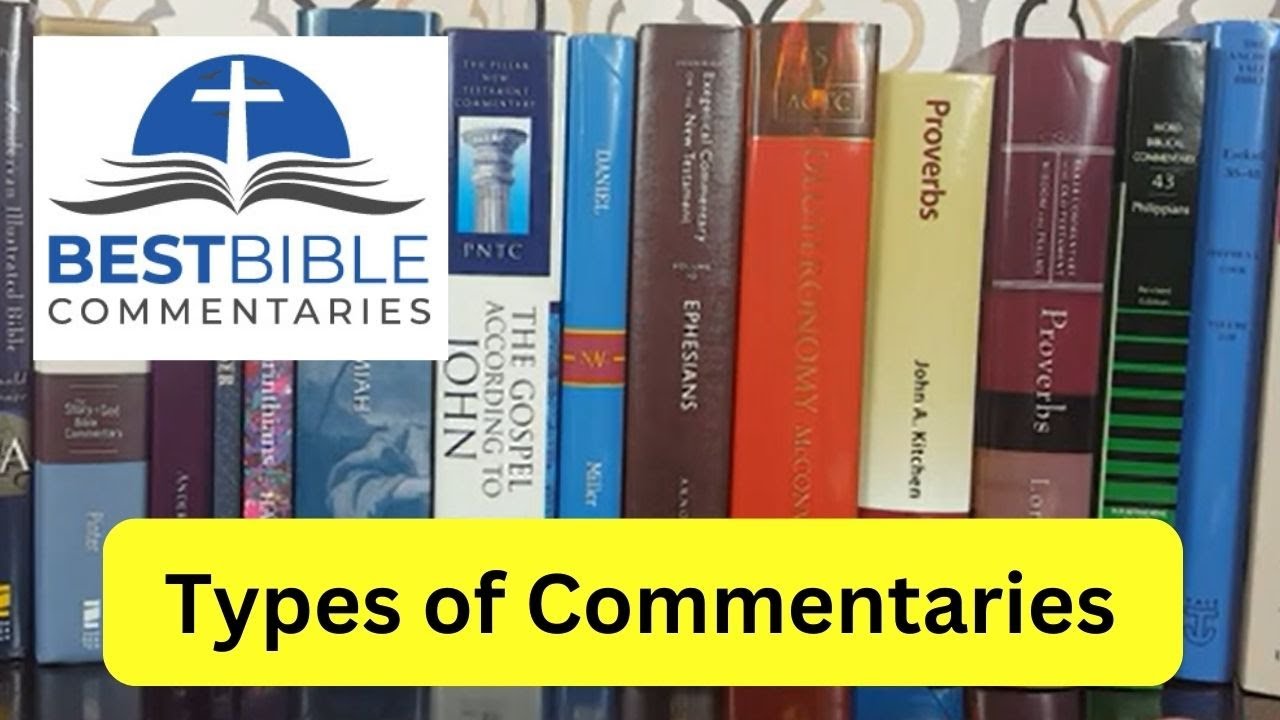 Bible Commentaries [Types, Examples, Explanations] 2020 Overview