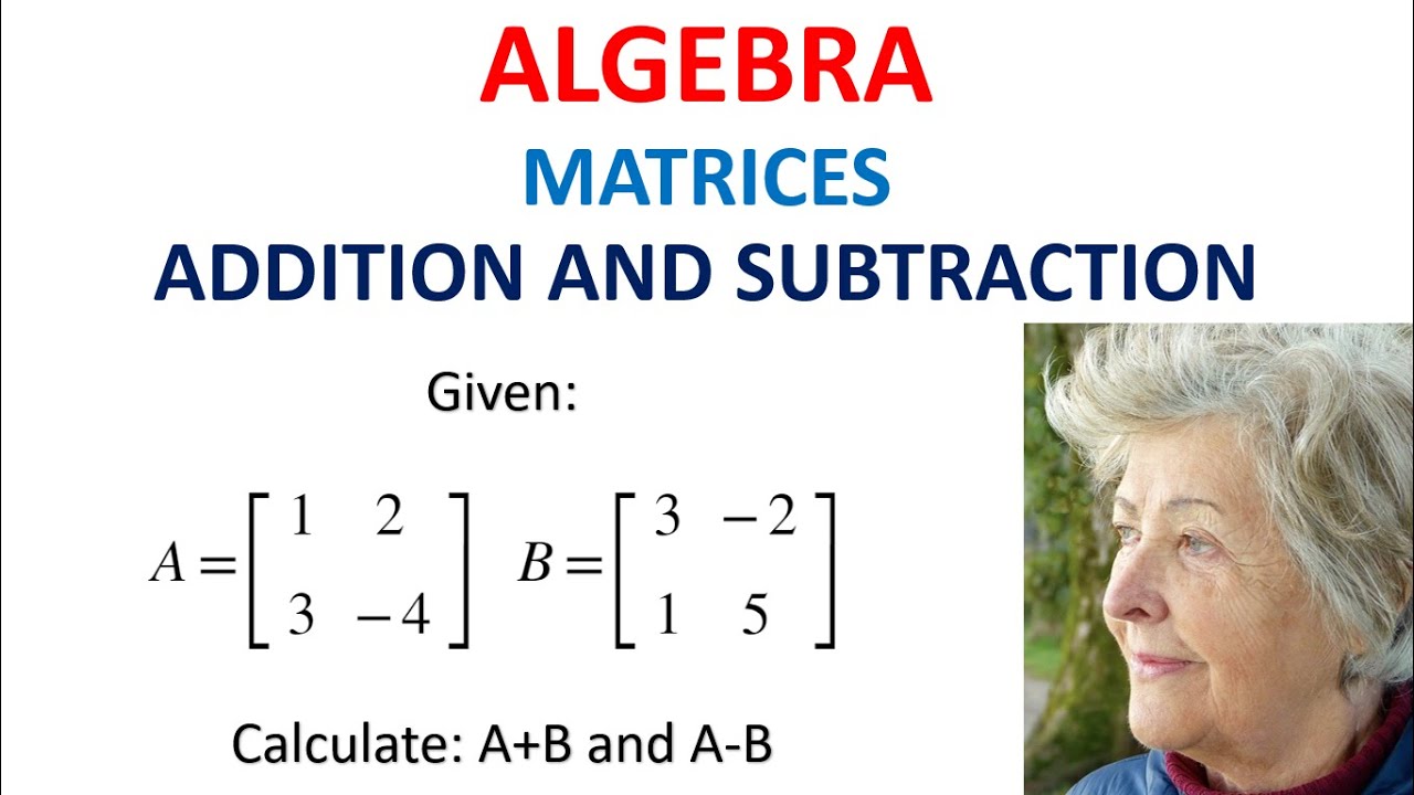 177. ALGEBRA: Matrices (addition and subtraction)
