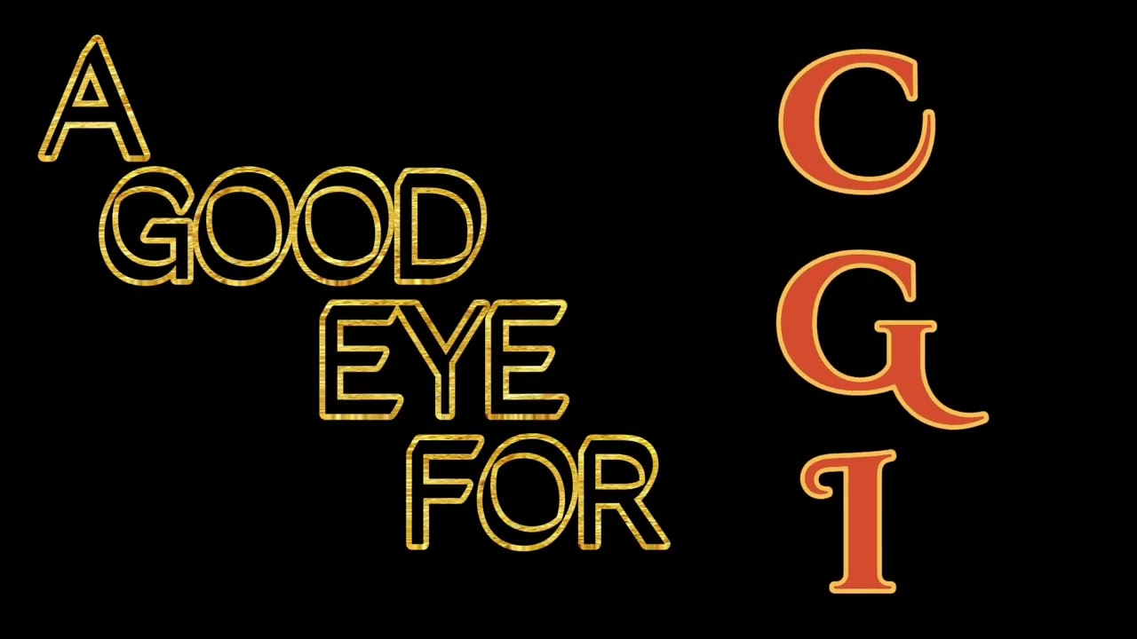 A Good Eye For CGI Intro (IG Exclusive Show)