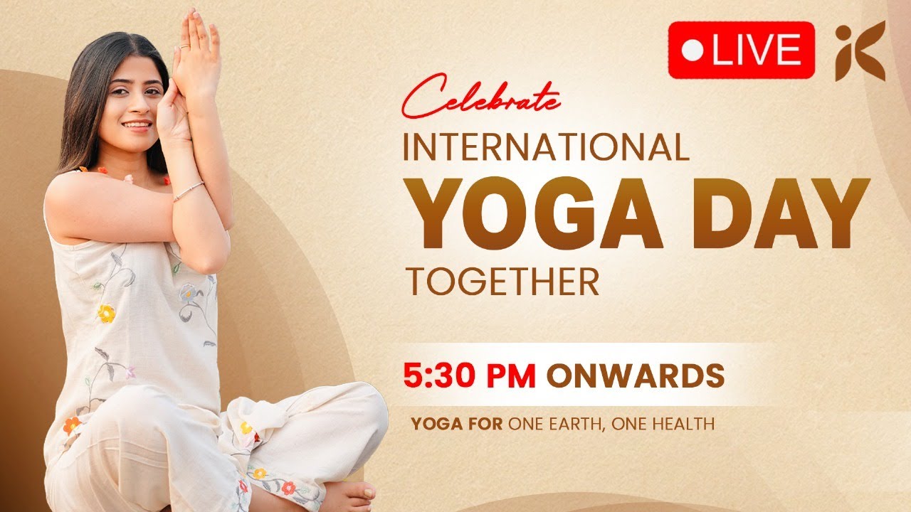 International Yoga Day 2025 | Live Celebration with Kamya | Yoga for ONE EARTH, ONE HEALTH
