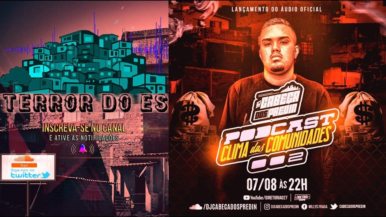 PODCAST CLIMA DAS COMUNIDADES 002 [ DJ  CABEÇA DOS PREDIN ] TERROR DO ES©