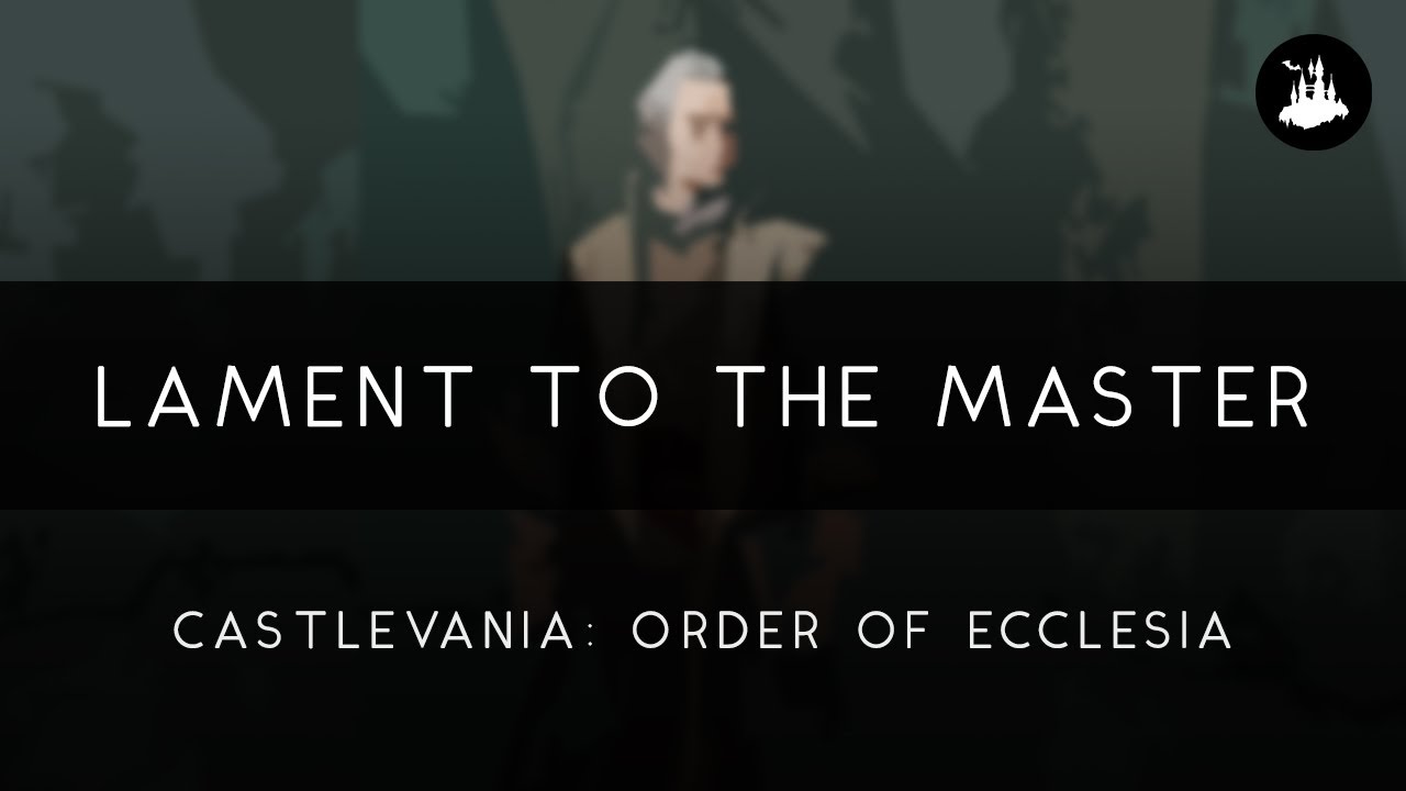 Castlevania: Order of Ecclesia: Lament to the Master Arrangement