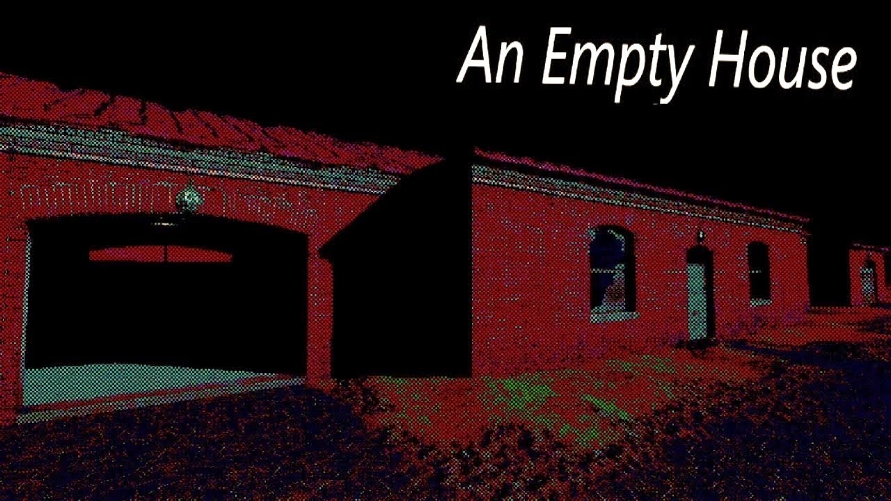 An Empty House (There is nothing here anymore.)