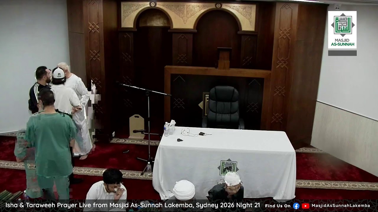 Isha & Taraweeh Prayer Live from Masjid As-Sunnah Lakemba, Sydney 2026 Night 21