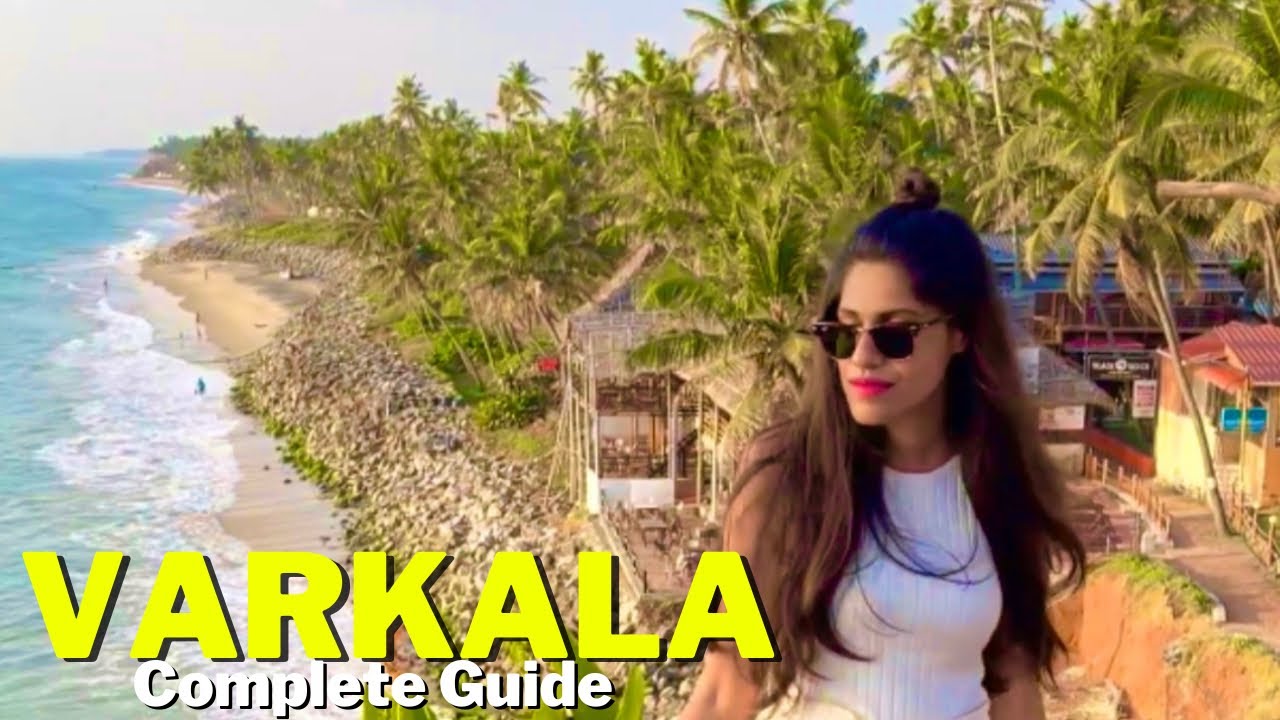 Ultimate Varkala Guide | Places To Visit | Things To Do | Places To Eat | 2 Day Itinerary