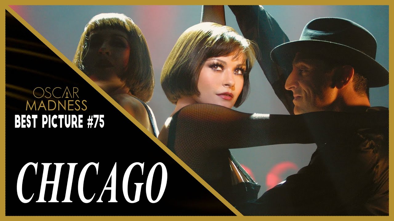 Chicago (2002) Review || Oscar Madness #75