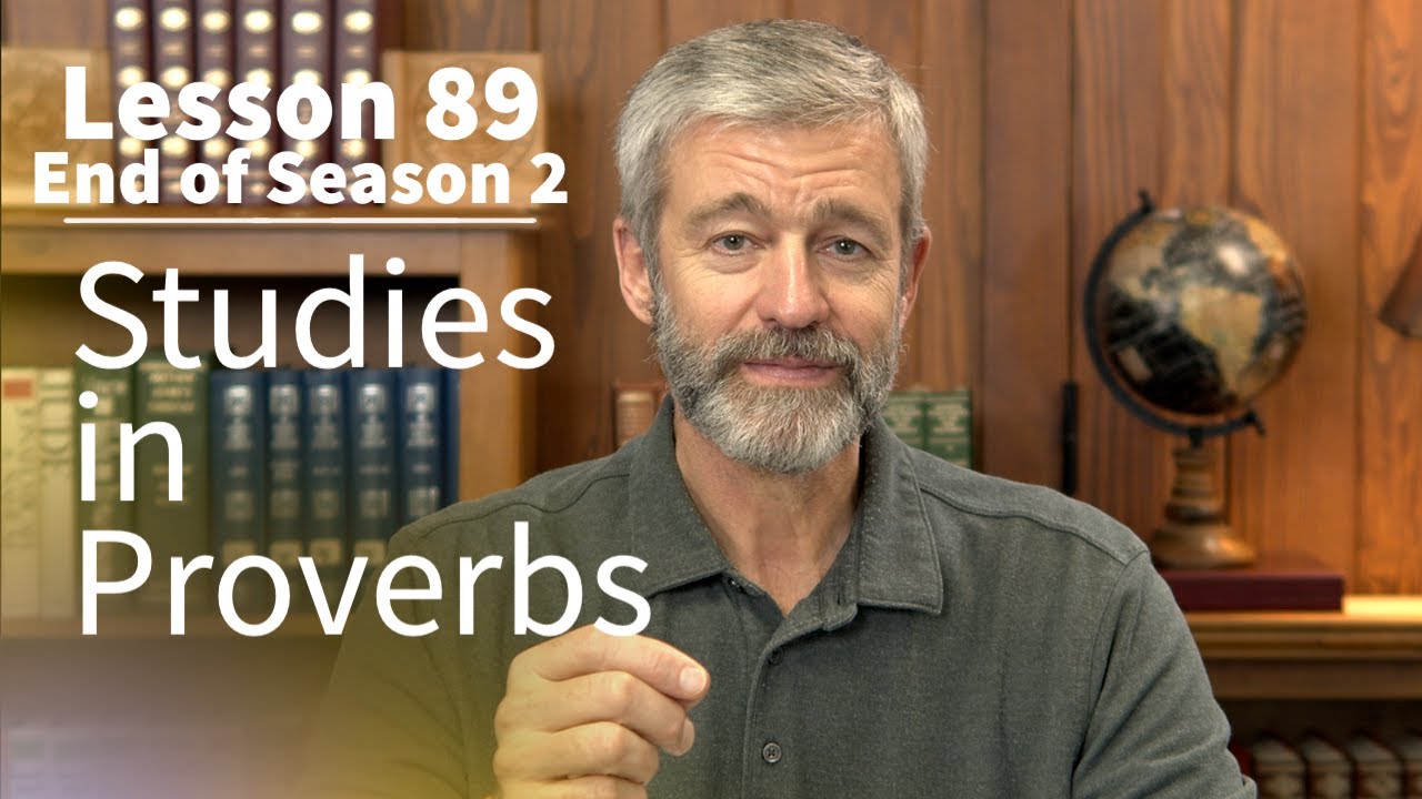 Studies in Proverbs | Chapter 4 | Lesson 21