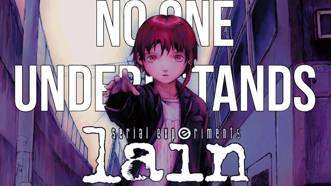 No One Understands Lain - Serial Experiments Lain Explained