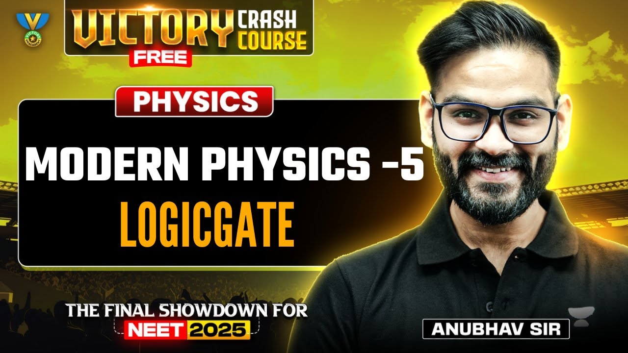 🔥Victory Crash Course: Logic Gate | Modern Physics - 05 | Anubhav Shrivastava