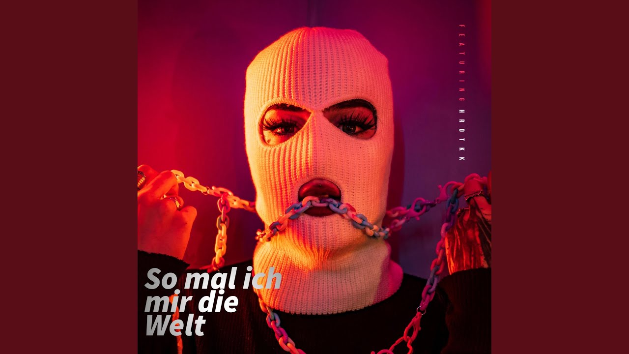 So mal ich mir die Welt (feat. HRDTKK)