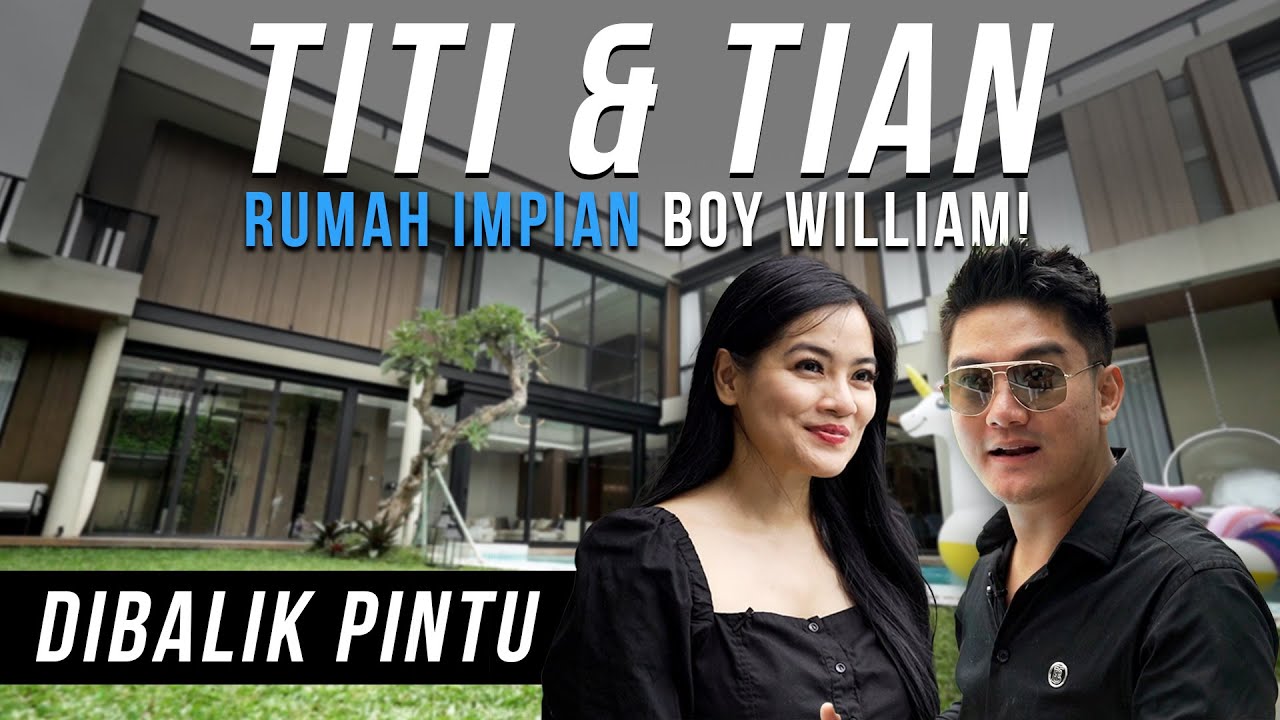RUMAH TITI & TIAN MIRIP RUMAH IMPIAN BOY WILLIAM! | #DibalikPintu