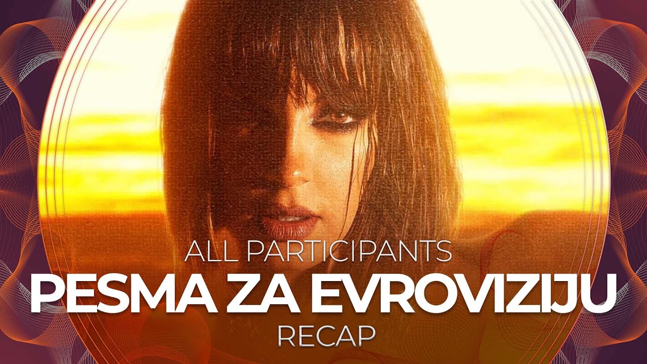 Pesma za Evroviziju 2022 (Serbia) | All Participants | RECAP