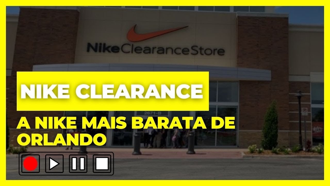 A NIKE MAIS BARATA DE ORLANDO - Nike Clearance Orlando