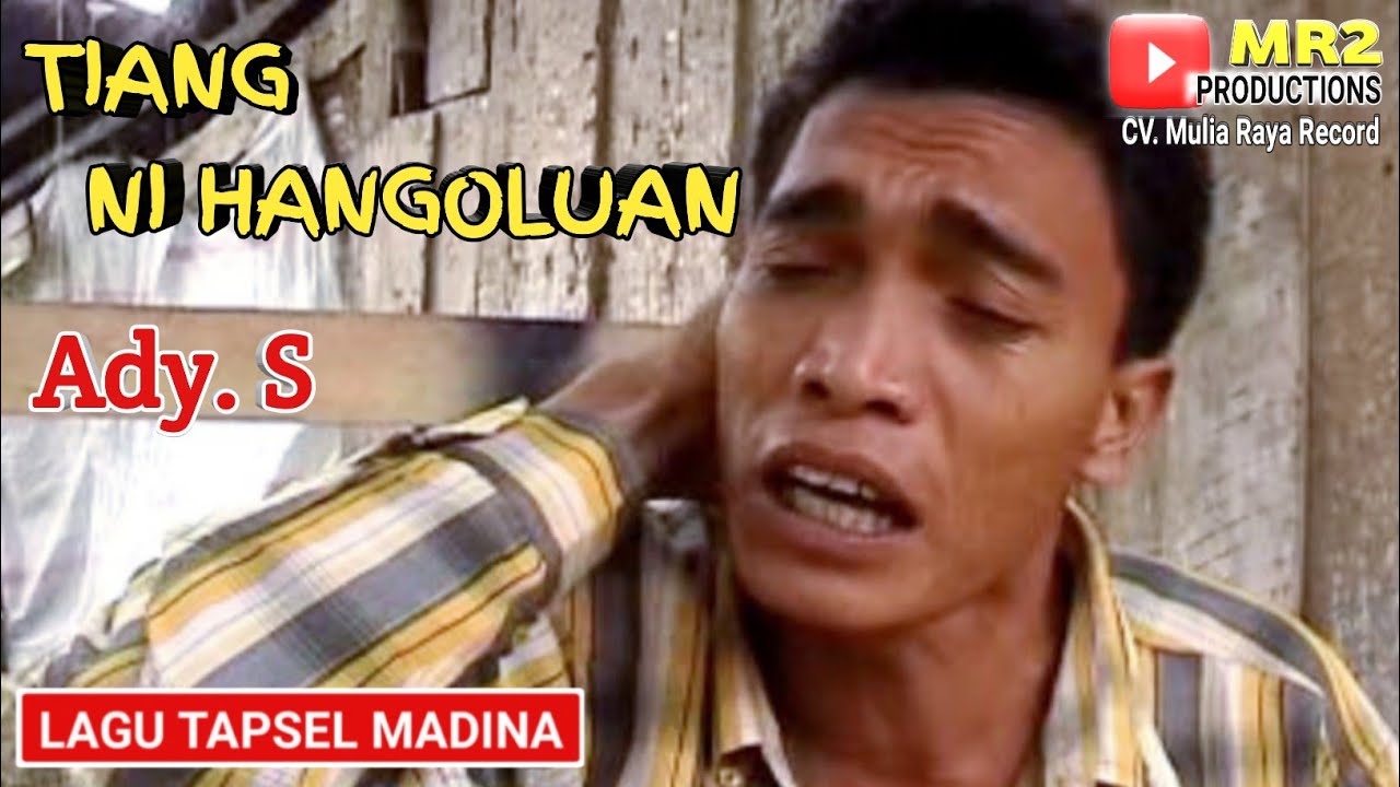 ADY S - Lagu Tapsel - TIANG NI HANGOLUAN