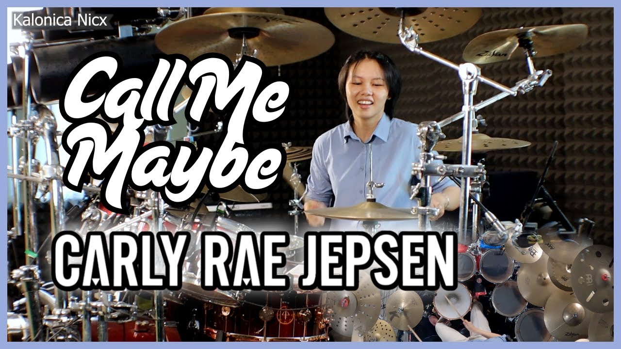 Carly Rae Jepsen - Call Me Maybe || Drum cover by KALONICA NICX