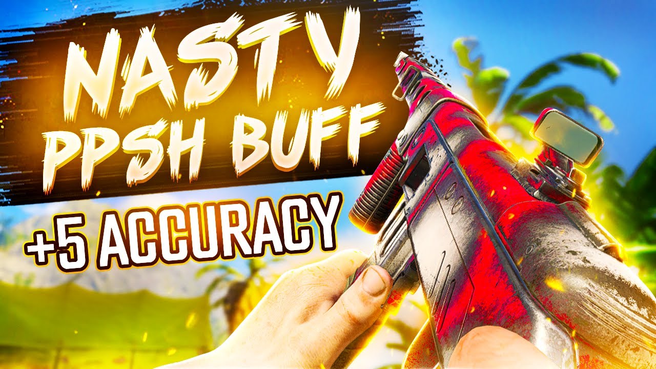 this ppsh buff is kinda nasty