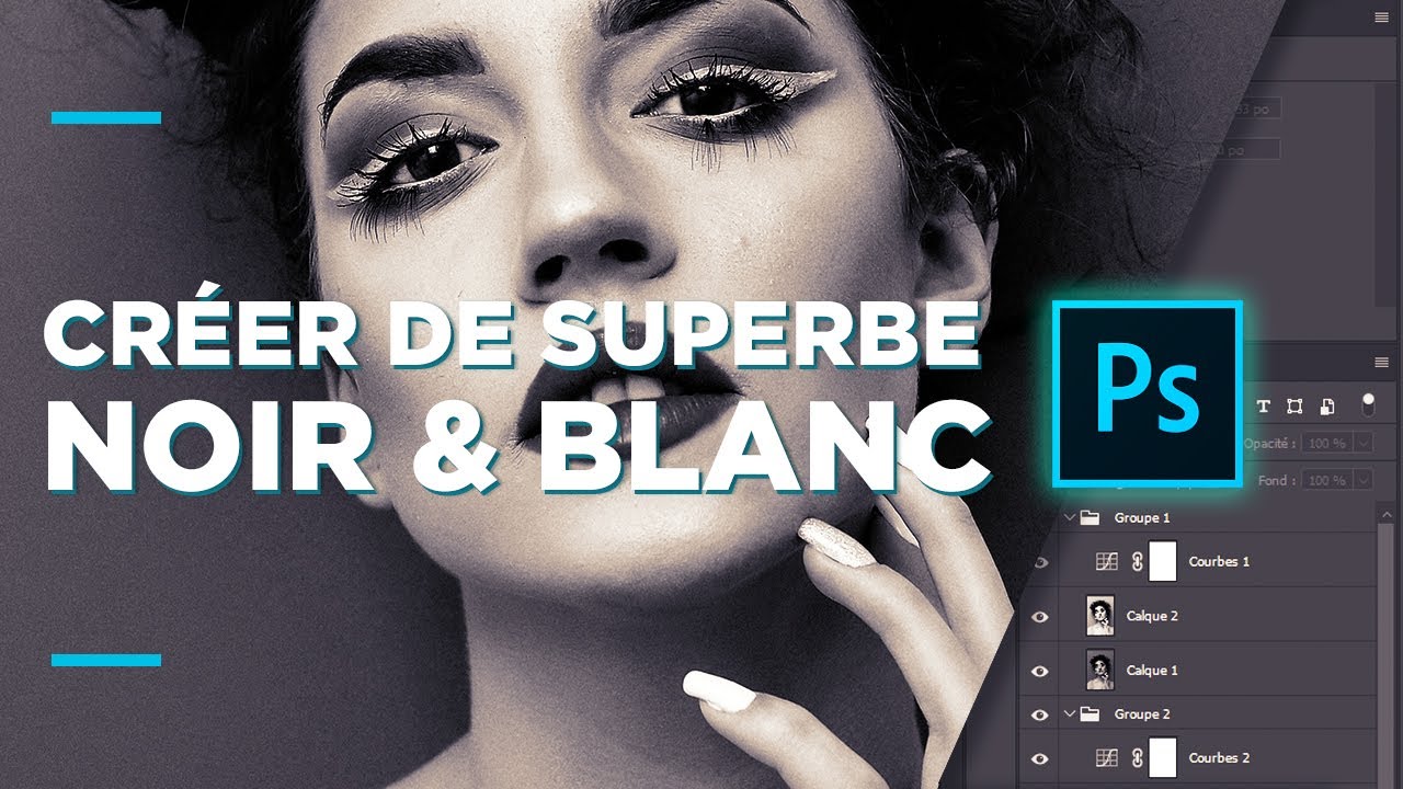 Créer de superbe Noir et Blanc avec PHOTOSHOP