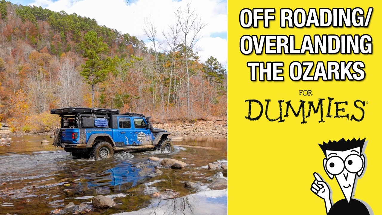 Off Roading/Overlanding the Ozarks for Dummies