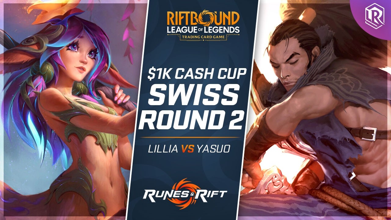 $1K Riftbound Cash Cup | Lillia vs Yasuo - Round 2 | Unleashed