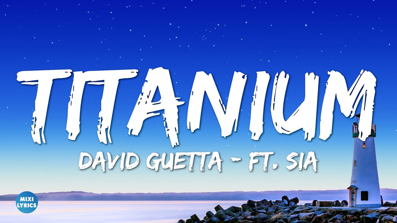 David Guetta - Titanium (Lyrics) ft. Sia
