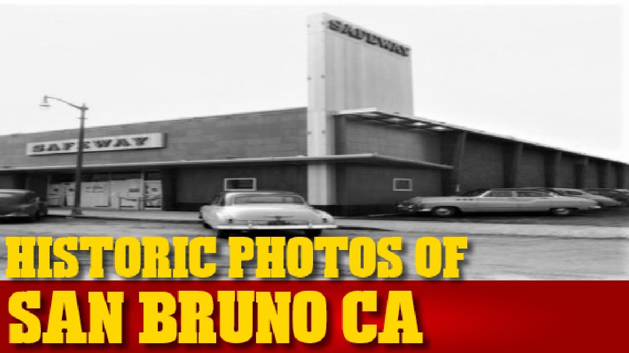 OLD pics of San Bruno, California