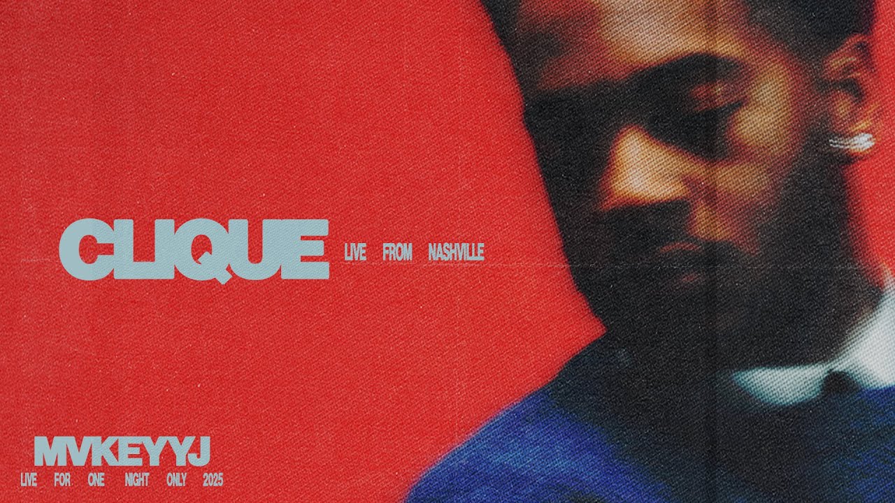 MvkeyyJ - Clique [Live From Nashville]