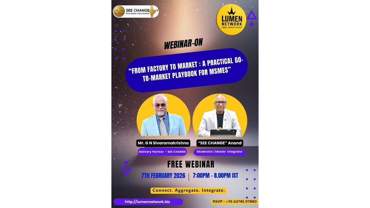 Lumen Network-Webinar #7 on “From Factory To Market : A Practical Go-To-Market Playbook For MSMEs