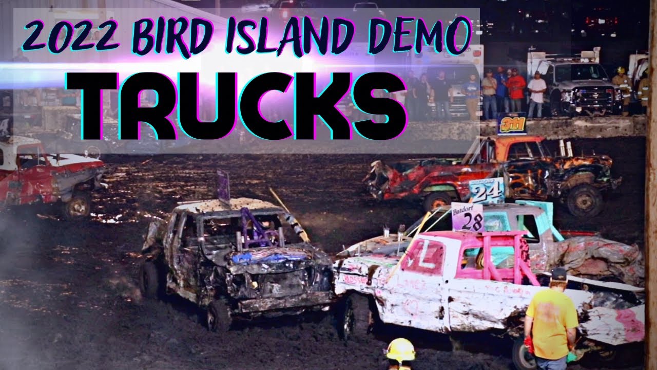 2022 Bird Island Demo Derby: Trucks